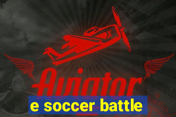 e soccer battle